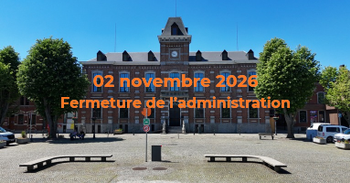 Fermeture de l'administration - 02 novembre 2026