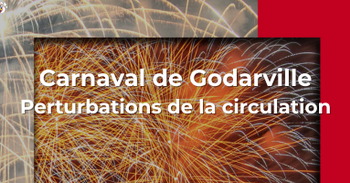 Carnaval de Godarville - Perturbations de la circulation