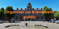 Organiser un événement public ?