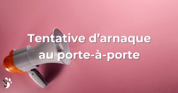 Tentative d'arnaque au porte-à-porte
